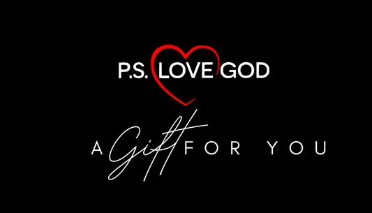 The PS LOVE GOD Gift Card